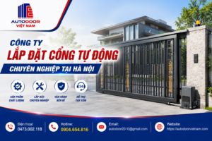 Công ty lắp đặt cổng tự động chuyên nghiệp tại Hà Nội